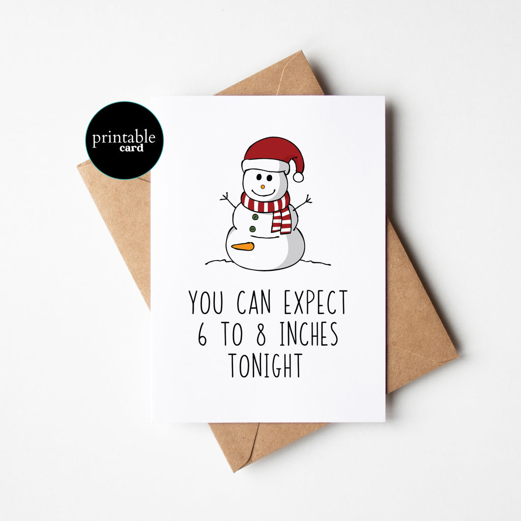 PRINTABLE CARD - You Can Expect 6 To 8 Inches Tonight