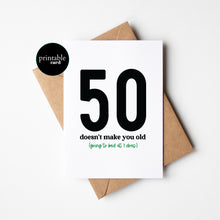 Load image into Gallery viewer, Celebrate a milestone birthday with our Funny 50th Birthday Card! This humorous card proclaims &quot;50 Doesn&#39;t Make You Old (Going To Bed At 7 Does)&quot; in bold, playful lettering, making it the perfect choice for a friend who loves a good laugh. 
