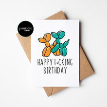 Load image into Gallery viewer, PRINTABLE Happy Fucking Birthday
